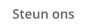 Steun ons
